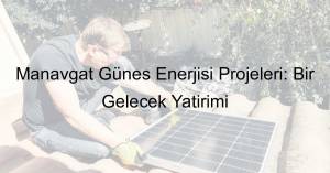 manavgat güneş enerjisi